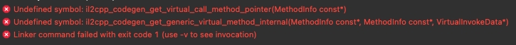 Unity导出XCode构建报错：Undefined symbol: il2cpp_codegen_get_virtual_call_method_pointer(MethodInfo const*)